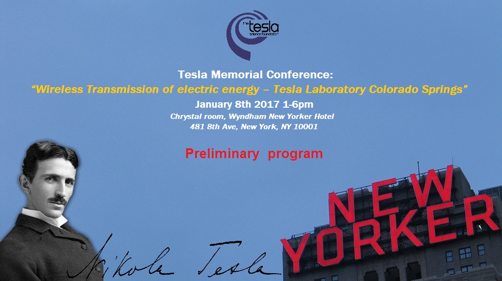 Preliminary  program – The Tesla Science Foundation Memorial Conference: “Wireless Transmission of electric energy – Tesla Laboratory Colorado Springs”