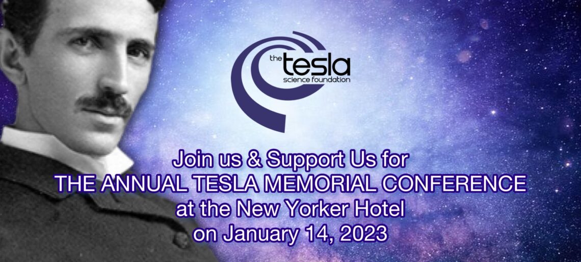 Join us & Support Us for the ANNUAL TESLA MEMORIAL CONFERENCE held at the New Yorker Hotel on January 14, 2023